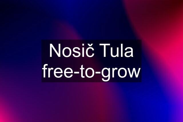 Nosič Tula free-to-grow