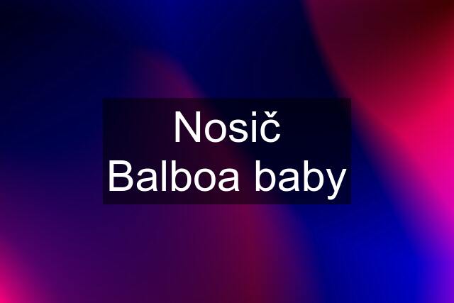 Nosič Balboa baby