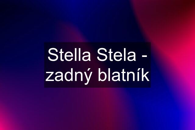 Stella Stela - zadný blatník