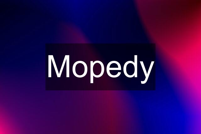 Mopedy