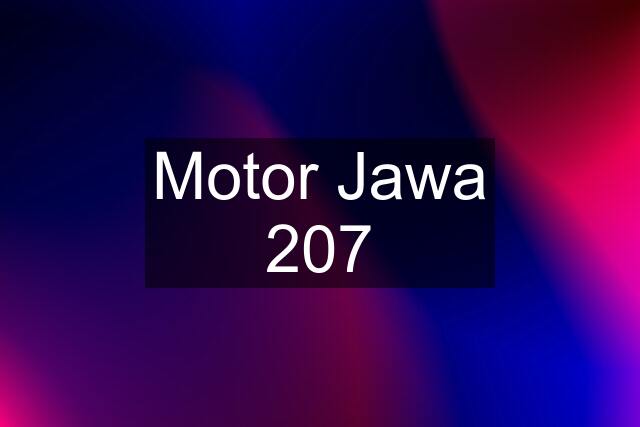 Motor Jawa 207