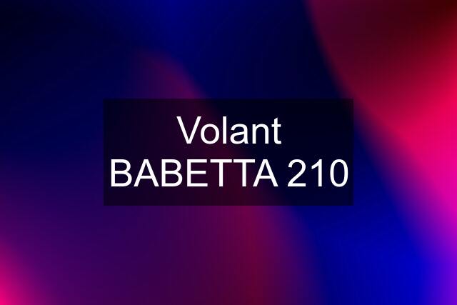 Volant BABETTA 210