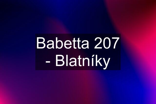 Babetta 207 - Blatníky