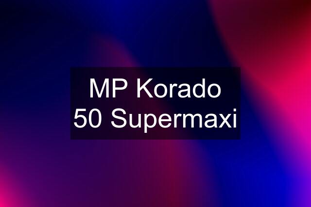 MP Korado 50 Supermaxi