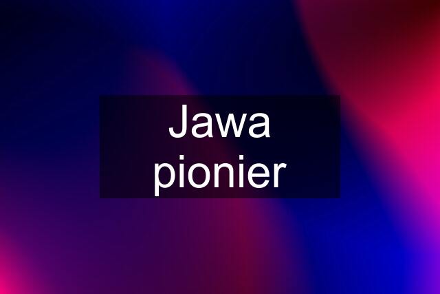 Jawa pionier