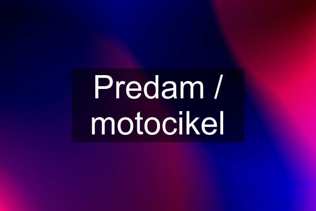 Predam / motocikel