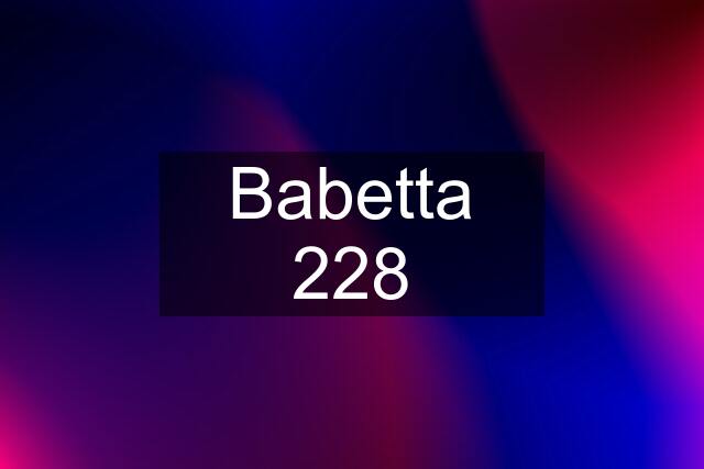 Babetta 228