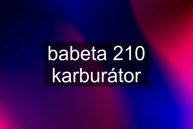 babeta 210 karburátor