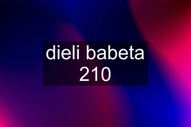 dieli babeta 210