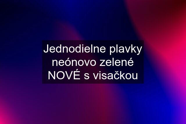 Jednodielne plavky neónovo zelené NOVÉ s visačkou