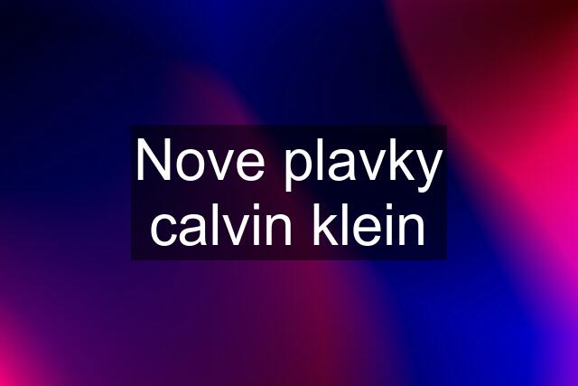 Nove plavky calvin klein