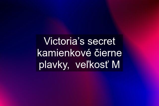 Victoria’s secret kamienkové čierne plavky,  veľkosť M