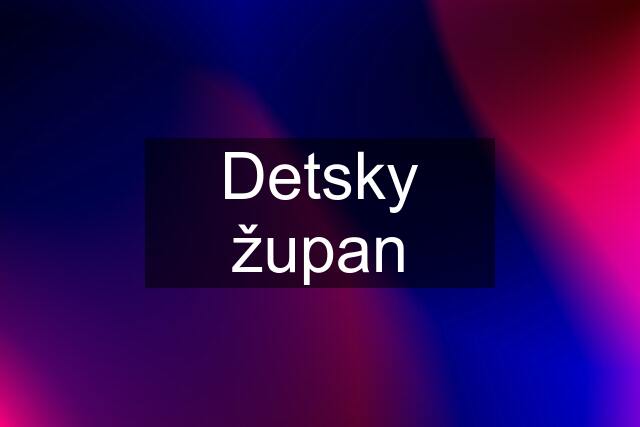 Detsky župan