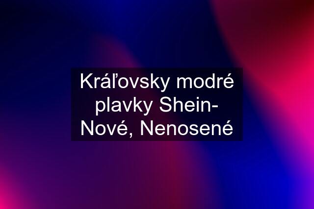 Kráľovsky modré plavky Shein- Nové, Nenosené