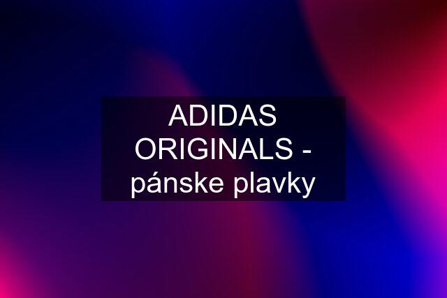 ADIDAS ORIGINALS - pánske plavky