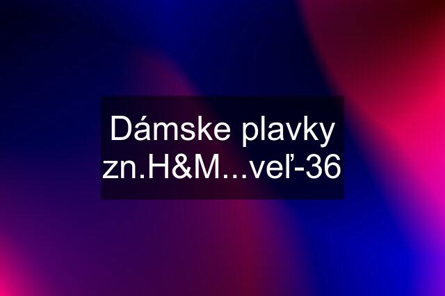 Dámske plavky zn.H&M...veľ-36