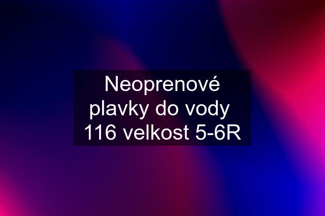 Neoprenové plavky do vody  116 velkost 5-6R