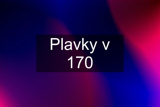 Plavky v 170