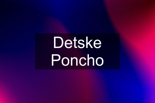 Detske Poncho