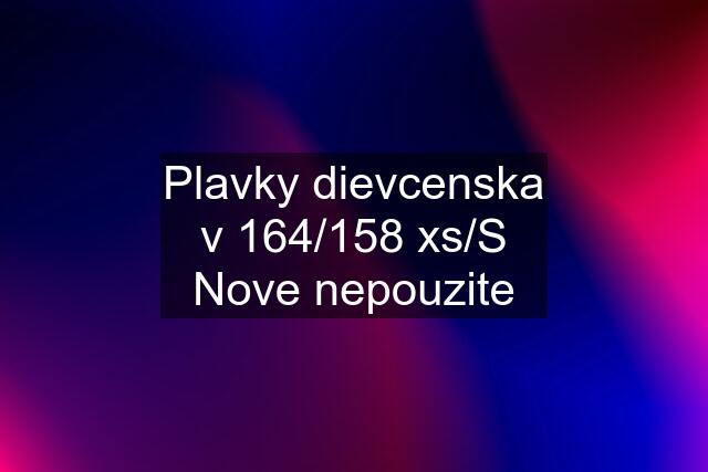 Plavky dievcenska v 164/158 xs/S Nove nepouzite