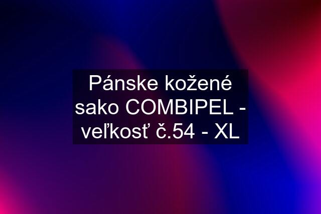 Pánske kožené sako COMBIPEL - veľkosť č.54 - XL