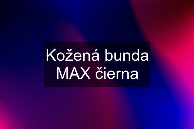 Kožená bunda MAX čierna