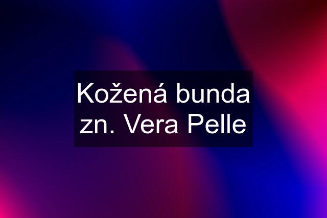 Kožená bunda zn. Vera Pelle