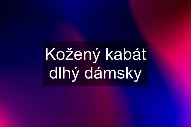 Kožený kabát dlhý dámsky