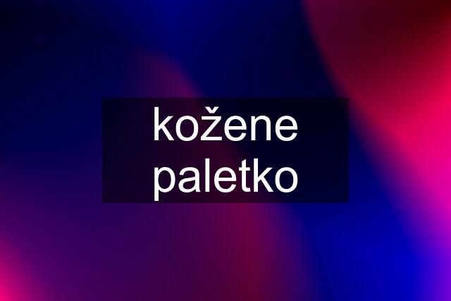 kožene paletko