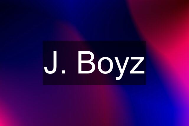 J. Boyz