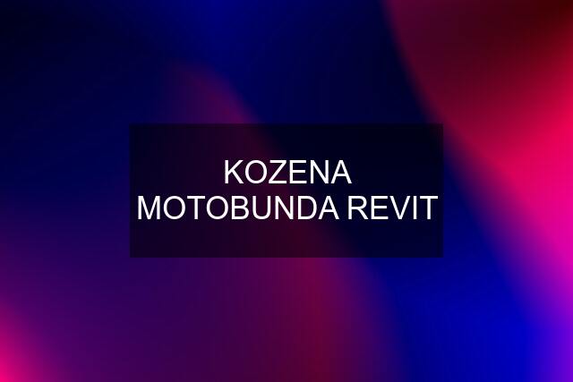 KOZENA MOTOBUNDA REVIT