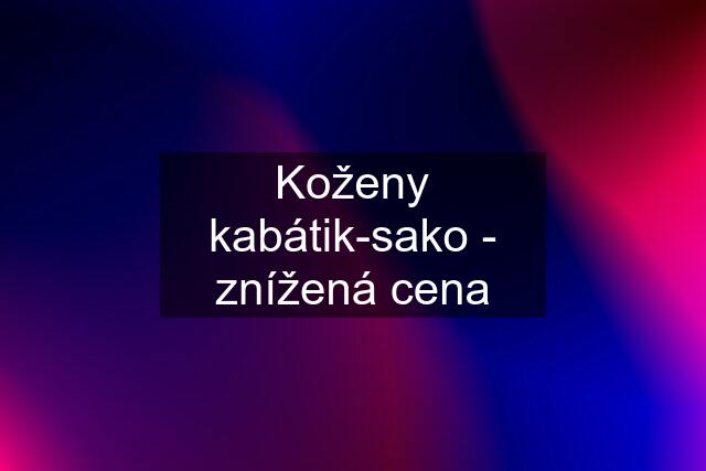 Koženy kabátik-sako - znížená cena