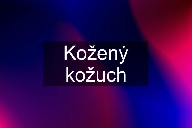 Kožený kožuch