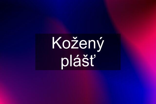 Kožený plášť