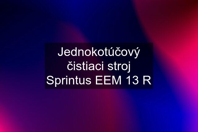 Jednokotúčový čistiaci stroj Sprintus EEM 13 R