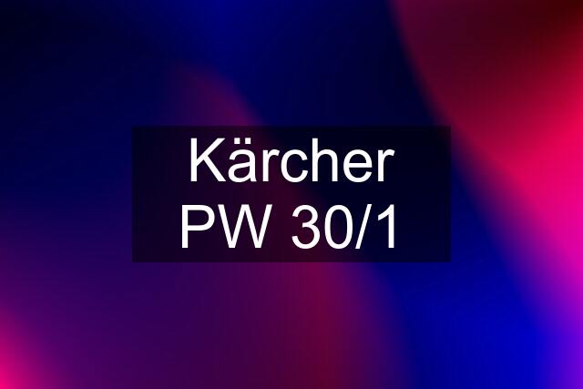 Kärcher PW 30/1