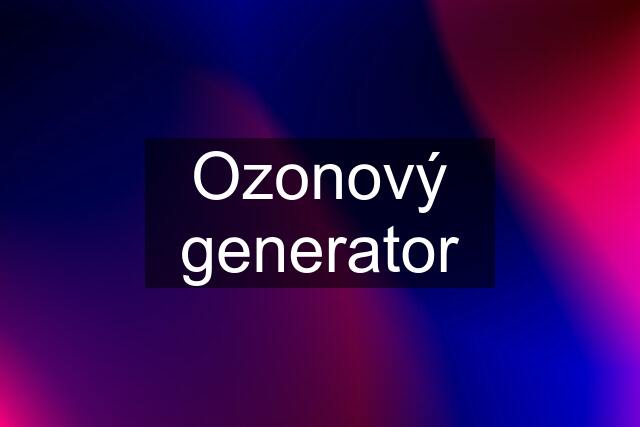 Ozonový generator