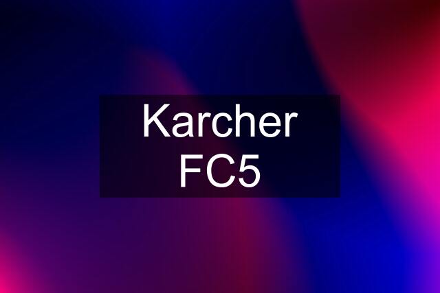 Karcher FC5