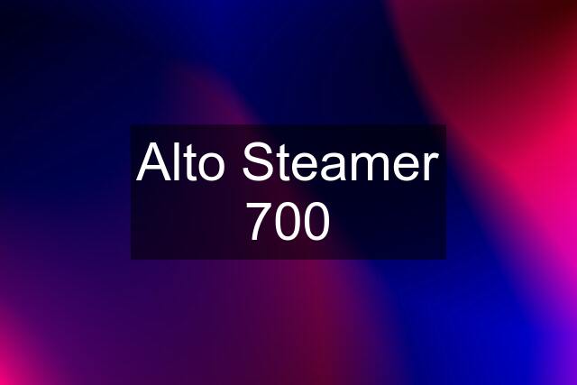 Alto Steamer 700