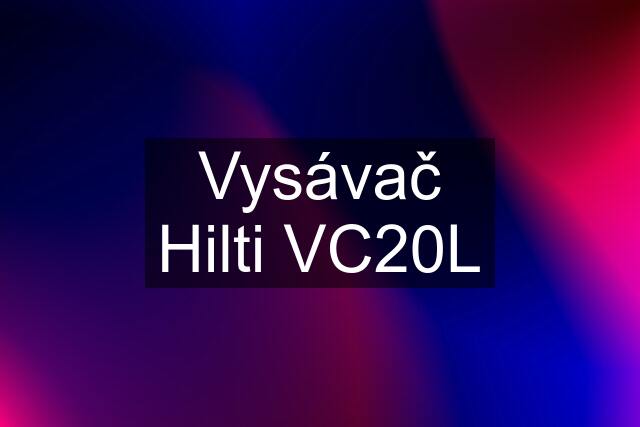 Vysávač Hilti VC20L