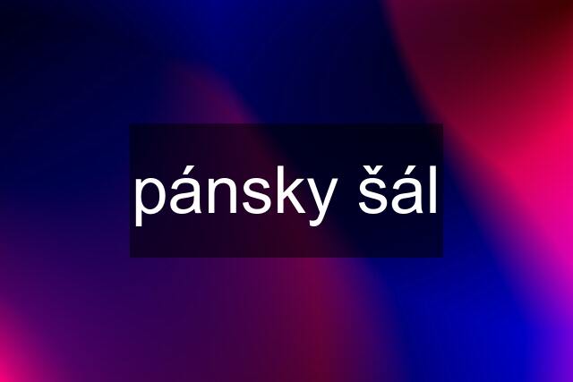 pánsky šál