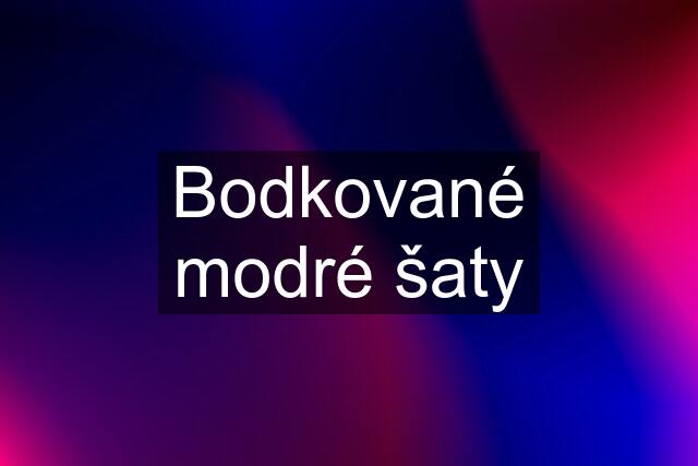 Bodkované modré šaty