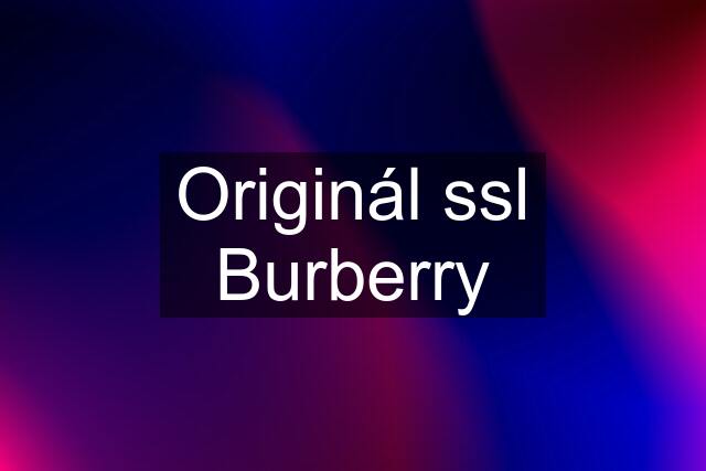 Originál ssl Burberry