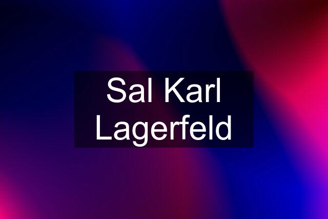 Sal Karl Lagerfeld