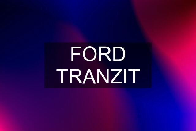 FORD TRANZIT