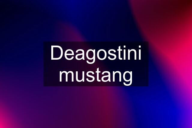 Deagostini mustang