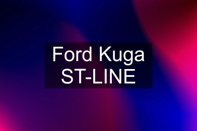 Ford Kuga ST-LINE