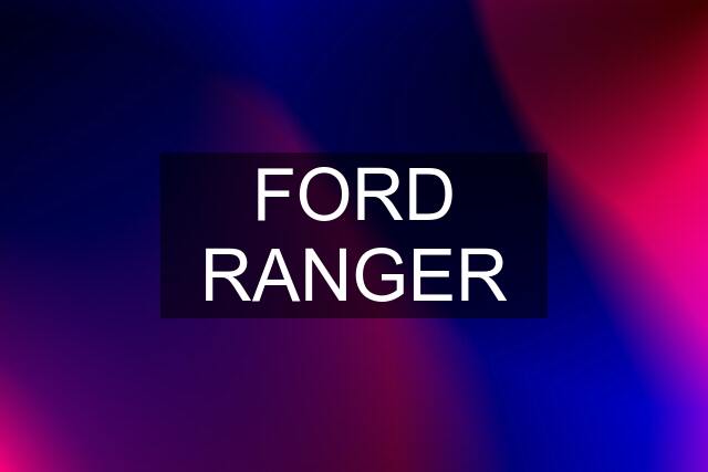 FORD RANGER