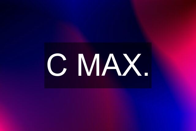 C MAX.