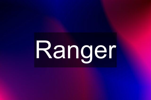 Ranger